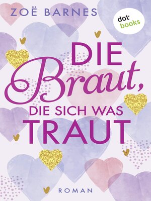cover image of Die Braut, die sich was traut